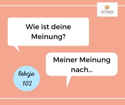 Lekcja 102 - Meiner Meinung nach… - Moim zdaniem…